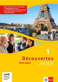 Découvertes 1. Série jaune. Cahier d'activités mit Audios und Filmen 1. Lernjahr