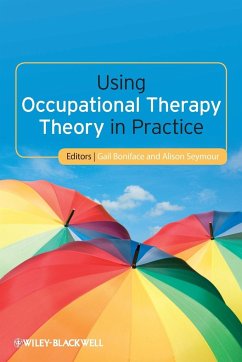 Using Occupational Therapy - Boniface, Gail; Seymour, Alison