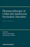 Pharmacotherapy of Child and Adolescent Psychiatric Disorders