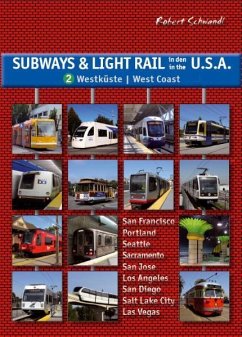 Subways & Light Rail in den USA 2: Westen - Schwandl, Robert