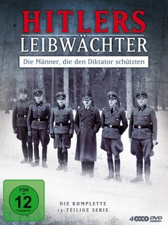 Hitlers Leibwächter - Die Männer, die den Diktator schützten