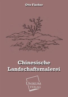 Chinesische Landschaftsmalerei - Fischer, Otto