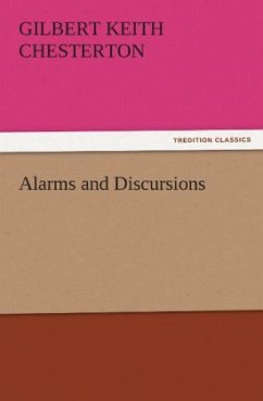 Alarms and Discursions - Chesterton, Gilbert K.