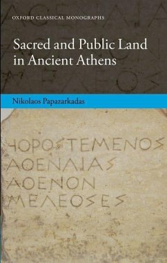 Sacred and Public Land in Ancient Athens - Papazarkadas, Nikolaos
