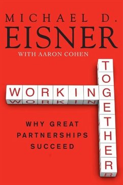 Working Together - Eisner, Michael D; Cohen, Aaron R