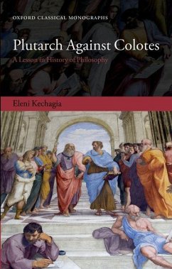 Plutarch Against Colotes - Kechagia, Eleni