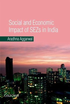 Social and Economic Impact of SEZs in India - Aggarwal, Aradhna