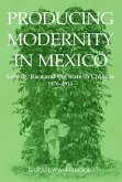 Producing Modernity in Mexico