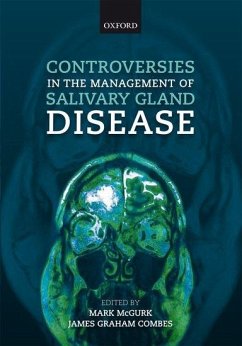 Controversies in the Management of Salivary Gland Disease