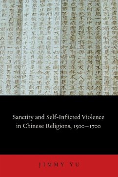 Cover Sanctity and Self-Inflicted Violence in Chinese Religions, 1500-1700