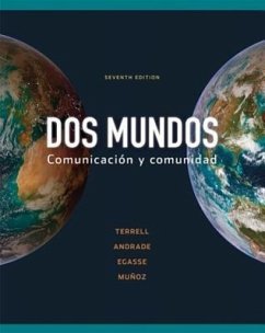 Dos Mundos: Comunicacion y Comunidad - Terrell, Tracy; Andrade, Magdalena; Egasse, Jeanne; Muñoz, Miguel