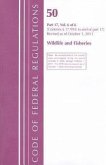 Code of Federal Regulations, Title 50, Wildlife and Fisheries, PT. 1-16, Revised as of October 1, 2011