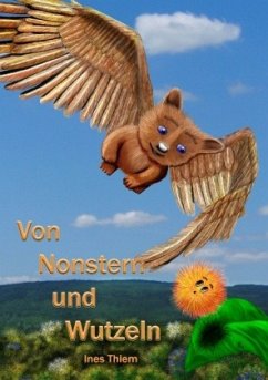 Von Nonstern und Wutzeln - Thiem, Ines