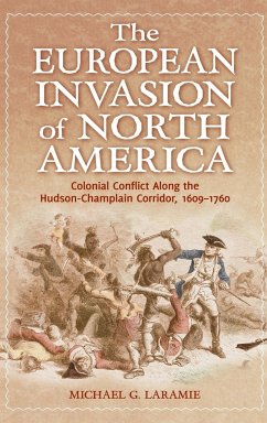 The European Invasion of North America - Laramie, Michael