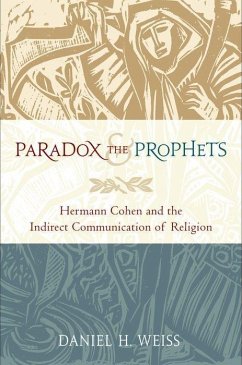 Paradox and the Prophets - Weiss, Daniel H