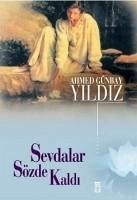 Sevdalar Sözde Kaldi - Günbay Yildiz, Ahmed