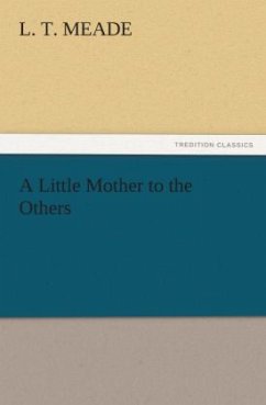A Little Mother to the Others - Meade, L. T.