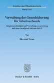 Verwaltung der Grundsicherung für Arbeitsuchende.