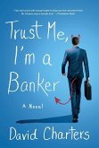 Trust Me, I'm a Banker