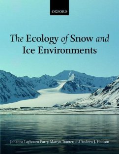 The Ecology of Snow and Ice Environments - Laybourn-Parry, Johanna; Hodson, Andy; Tranter, Martyn