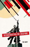Reconstructing the Cold War: The Early Years, 1945-1958