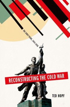 Reconstructing the Cold War - Hopf, Ted