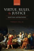 Virtue, Rules, and Justice