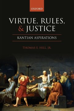 Virtue, Rules, and Justice - Hill, Thomas E. Jr.