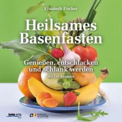 Heilsames Basenfasten - Fischer, Elisabeth