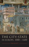 CITY-STATE IN EUROPE 1000-1600 C CITY-STATE IN EUROPE 1000-1600 C