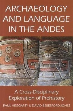 Archaeology and Language in the Andes - Paul Heggarty; David Beresfordjones