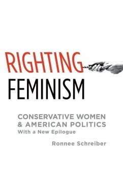 Righting Feminism: Conservative Women and American Politics - Schreiber, Ronnee
