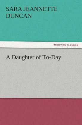A Daughter of To-Day A Daughter of To-Day
