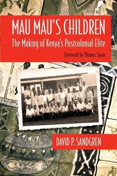 Mau Mauas Children: The Making of Kenyaas Postcolonial Elite - Sandgren, David P.