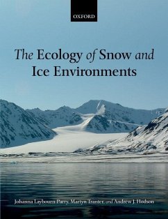 The Ecology of Snow and Ice Environments - Laybourn-Parry, Johanna; Hodson, Andy; Tranter, Martyn