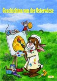 Geschichten von der Osterwiese Geschichten von der Osterwiese