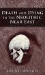 Death and Dying in the Neolithic Near... - Bild 1
