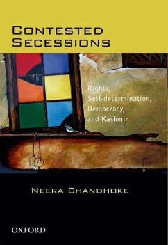 Contested Secessions Rights, Self-Determination, Democracy, and Kashmir - Chandhoke, Neera
