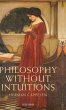 Philosophy Without Intuitions - Bild 1