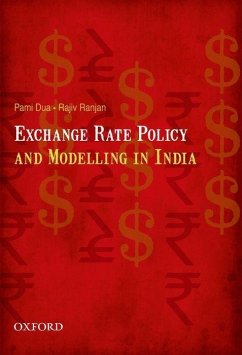 Exchange Rate Policy and Modelling in India - Dua, Pami; Ranjan, Rajiv