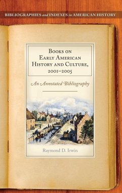 Books on Early American History and Culture, 2001-2005 - Irwin, Raymond D.