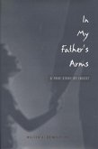 In My Father's Arms: A Son's Story of Sexual Abuse