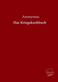 Das Kriegskochbuch - Anonym