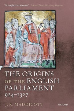 The Origins of the English Parliament, 924-1327 - Maddicott, J. R. (Emeritus Fellow and former Tutor in Medieval Histo