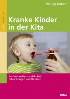 Kranke Kinder in der Kita - Köhler, Philipp