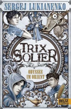 Trix Solier - Odyssee im Orient - Lukianenko, Sergej