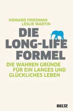 Die Long-Life-Formel - Friedman, Howard S.; Martin, Leslie R.