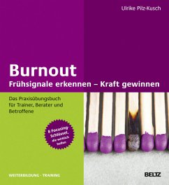 Burnout: Frühsignale erkennen - Kraft gewinnen - Pilz-Kusch, Ulrike