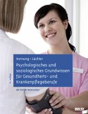 Psychologisches und soziologisches Grundwissen für Gesundheits- und Krankenpflegeberufe