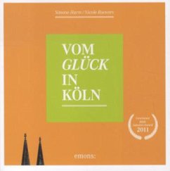 Vom Glück in Köln - Harre, Simone; Roewers, Nicole